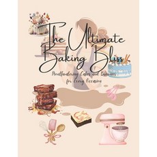 (英文圖書) The Ultimate Baking Bliss: Best recipe book of eggless cakes and brownies 平裝版, Independently Published, 英文