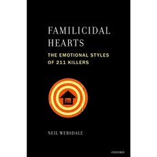 (英文圖書) Familicidal Hearts: The Emotional Styles of 211 Killers 平裝版, Oxford University Press, 英文