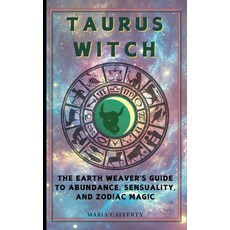 (英文圖書) Taurus Witch: The Earth Weaver's Guide to Abundance Sensuality and Zodiac Magic 平裝版, Maria Cafferty, 英文