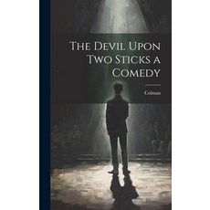 (英文圖書) The Devil Upon Two Sticks a Comedy 精裝版, Legare Street Press, 英文