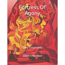(英文圖書) Fortress Of Agony: Duty Crossroads 平裝版, Independently Published, 英文