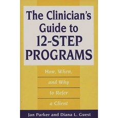 (英文圖書) The Clinician's Guide to 12-Step Programs: How When and Why to Refer a Client 精裝版, Bloomsbury Publishing PLC, 英文