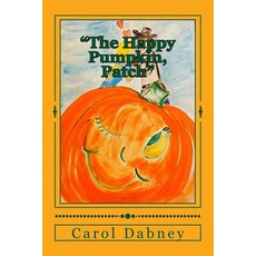 (英文圖書)The Happy Pumpkin Patch: A children's book for Halloween Harvest and Thanksgiv... 平裝版, Createspace Independent Pub..., 英文