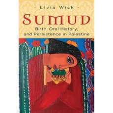 (英文圖書) Sumud: Birth Oral History and Persisting in Palestine 平裝版, Syracuse University Press, 英文