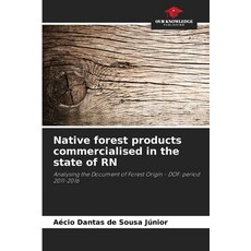 (英文圖書) Native forest products commercialised in the state of RN 平裝版, Our Knowledge Publishing, 英文