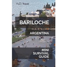 (英文圖書) Bariloche Mini Survival Guide 平裝版, Createspace Independent Pub..., 英文