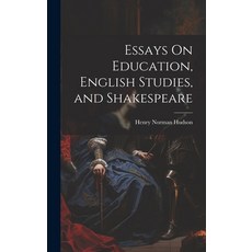 (英文圖書) Essays On Education English Studies and Shakespeare 精裝版, Legare Street Press, 英文