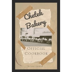 (英文圖書) Chetek Bakery: Official Cookbook 平裝版, Independently Published, 英文