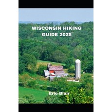 (英文圖書) Wisconsin Hiking Guide 2025 平裝版, Independently Published, 英文