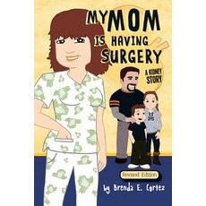 (英文圖書)My Mom is Having Surgery: A Kidney Story 平裝版, Nico 11 Publishing & Design, 英文