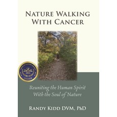 (英文圖書) Nature Walking With Cancer: Reuniting The Human Spirit With The Soul Of Nature 精裝版, Anamcara Press LLC, 英文