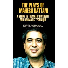 (英文圖書) The Plays of Mahesh Dattani (A Study in Thematic Diversity and Dramatic Technique) 精裝版, Discovery Publishing House ..., 英文