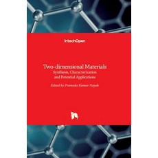 (英文圖書) Two-dimensional Materials: Synthesis Characterization and Potential Applications 精裝版, Intechopen, 英文
