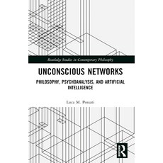 (英文圖書) Unconscious Networks: Philosophy Psychoanalysis and Artificial Intelligence 平裝版, Routledge, 英文