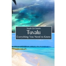 (英文圖書) Tuvalu: Everything You Need to Know 平裝版, Independently Published, 英文