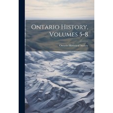 (英文圖書) Ontario History Volumes 5-8 平裝版, Legare Street Press, 英文