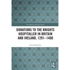 (英文圖書) Donations to the Knights Hospitaller in Britain and Ireland 1291-1400 平裝版, Routledge, 英文