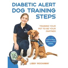 (英文圖書) Diabetic Alert Dog Training Steps: Training Your Pet To Be Your Partner 平裝版, LLL Publishing, 英文