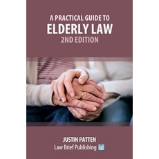 A Practical Guide to Elderly Law - 2nd Edition 平裝版, Law Brief Publishing, 英文