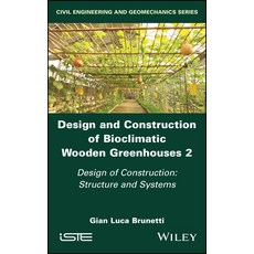 (英文圖書) Design and Construction of Bioclimatic Wooden Greenhouses Volume 2 精裝版, Wiley-Iste, 英文
