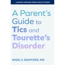 (英文圖書) A Parent's Guide to Tics and Tourette's Disorder 精裝版, Johns Hopkins University Press, 英文