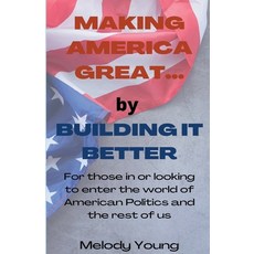 (英文圖書) Making America Great by Building it Better 平裝版, Melody Young, 英文