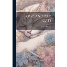 (英文圖書) Good And Bad Cats 精裝版, Legare Street Press, 英文