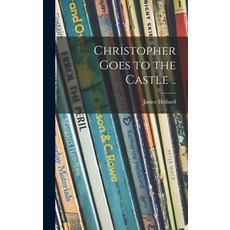 (英文圖書)Christopher Goes to the Castle .. 精裝版, Hassell Street Press, 英文