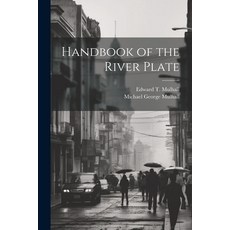 (英文圖書) Handbook of the River Plate 平裝版, Legare Street Press, 英文