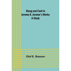 (英文圖書) Slang and cant in Jerome K. Jerome's works: A study 平裝版, Alpha Edition, 英文