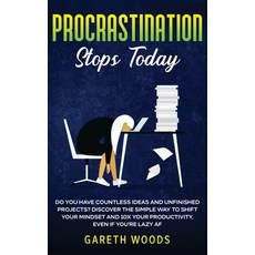 Procrastination Stops Today: Do You Have Countless Ideas and Unfinished Projects? Discover the Simpl... 精裝版, Native Publisher, 英語