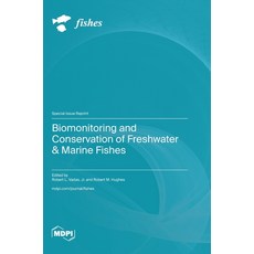 (英文圖書) Biomonitoring and Conservation of Freshwater & Marine Fishes 精裝版, Mdpi AG, 英文