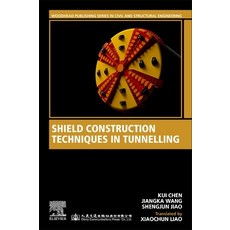 Shield Construction Techniques in Tunneling 平裝版, Woodhead Publishing, 英文