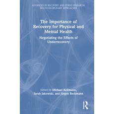 (英文圖書) The Importance of Recovery for Physical and Mental Health: Negotiating the Effects of Underre... 精裝版, Routledge, 英文