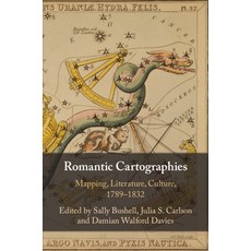(英文圖書) Romantic Cartographies: Mapping Literature Culture 1789-1832 平裝版, Cambridge University Press, 英文