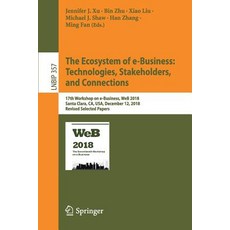 (英文圖書) The Ecosystem of E-Business: Technologies Stakeholders and Connections: 17th Workshop on E-... 平裝版, Springer, 英文