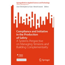(英文圖書) Compliance and Initiative in the Production of Safety: A Systems Perspective on Managing Tens... 平裝版, Springer, 英文