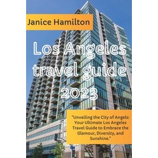 (英文圖書) Explore the City of Angels: Your Guide to the Best of Los Angeles in 2023 平裝版, Independently Published, 英文