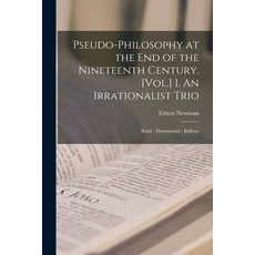 (英文圖書) Pseudo-philosophy at the End of the Nineteenth Century. [Vol.] 1. An Irrationalist Trio: Kidd... 平裝版, Legare Street Press, 英文