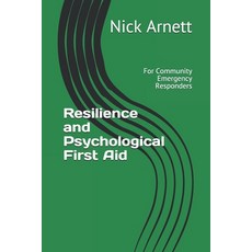 Resilience and Psychological First Aid: For Community Emergency Responders 平裝版, Stress, Spirit, Science, 英文