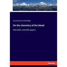 (英文圖書) On the chemistry of the blood: And other scientific papers 平裝版, Hansebooks, 英文