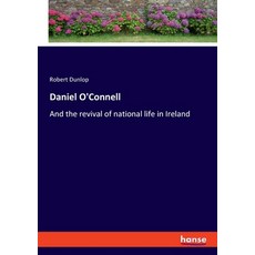 (英文圖書) Daniel O'Connell: And the revival of national life in Ireland 平裝版, Hansebooks, 英文