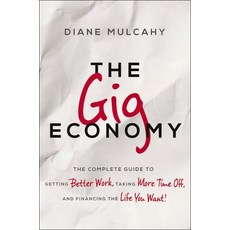 (英文圖書) The Gig Economy: The Complete Guide to Getting Better Work Taking More Time Off and Financi... 平裝版, Amacom, 英文