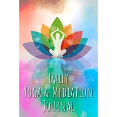Daily Yoga & Meditation Journal: Daily Yoga and Meditation Journal for more mindfulness inner peace... 平裝版, Independently Published, 英文