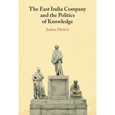 (英文圖書) The East India Company and the Politics of Knowledge 精裝版, Cambridge University Press, 英文