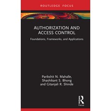 (英文圖書) Authorization and Access Control: Foundations Frameworks and Applications 精裝版, CRC Press, 英文