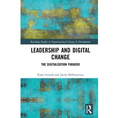 Leadership and Digital Change: The Digitalization Paradox 精裝版, Routledge, 英文