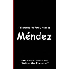 (英文書) Celebrating the Family Name of Méndez 平裝版, Silent King Books, 英文