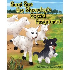 (英文圖書) Sami Sue the Sheepdog's Special Assignment 平裝版, Christian Faith Publishing,..., 英文
