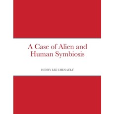 (英文圖書) A Case of Alien and Human Symbiosis 平裝版, Lulu.com, 英文